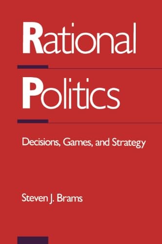 Stock image for Rational Politics: Decisions, Games, and Strategy: Game and Strategy for sale by WorldofBooks