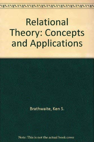 Beispielbild fr Relational Theory: Concepts and Application zum Verkauf von Wonder Book