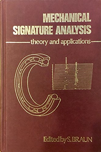 9780121272555: Mechanical Signature Analysis: Theory and Applications