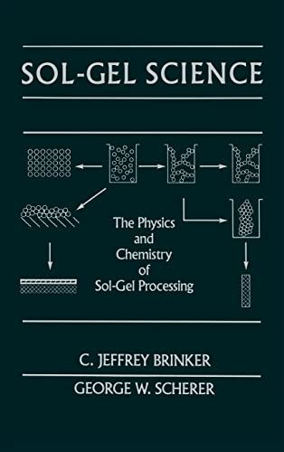 Stock image for Sol-Gel Science: The Physics and Chemistry of Sol-Gel Processing for sale by beneton