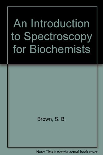 9780121370800: Introduction to Spectroscopy for Biochemists