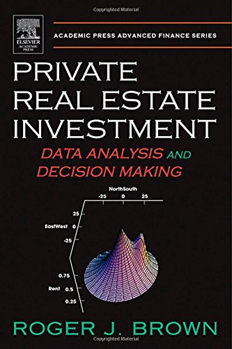9780121377519: Private Real Estate Investment: Data Analysis And Decision Making
