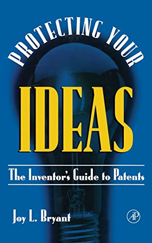 Beispielbild fr Protecting Your Ideas: The Inventor's Guide to Patents zum Verkauf von Wonder Book
