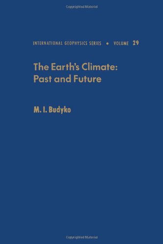 Imagen de archivo de The Earth's Climate : Past and Future a la venta por Better World Books