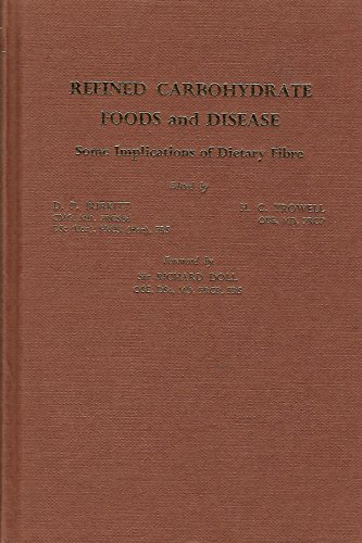 Stock image for Refined Carbohydrate Foods and Disease: Some Implications of Dietary Fibre for sale by Books from the Past