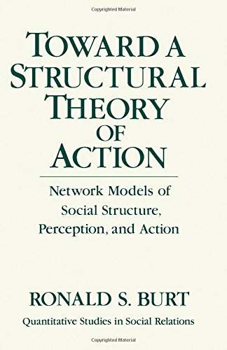 9780121471507: Toward a Structural Theory of Action: Network Models of Social Structure, Perception and Action