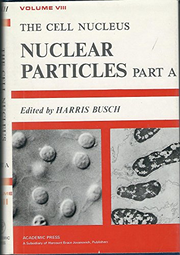 Stock image for THE CELL NUCLEUS VOLUME VIII NUCLEAR PARTICLES, PART A. for sale by Cambridge Rare Books