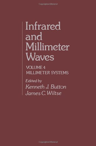 Stock image for Infrared and Millimeter Waves, Volume 4: Millimeter Systems for sale by Book Booth