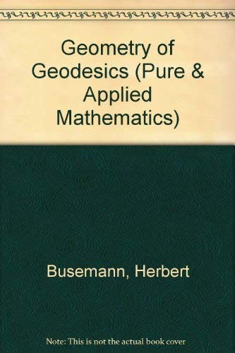 9780121483500: Geometry of Geodesics (Pure & Applied Mathematics S.)