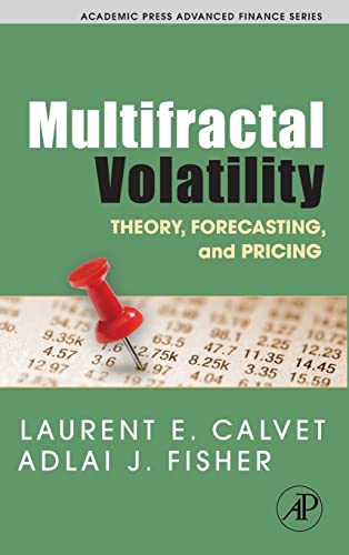 Stock image for Multifractal Volatility: Theory, Forecasting, and Pricing (Academic Press Advanced Finance) for sale by SecondSale