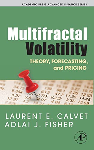 9780121500139: Multifractal Volatility: Theory, Forecasting, and Pricing (Academic Press Advanced Finance Series)
