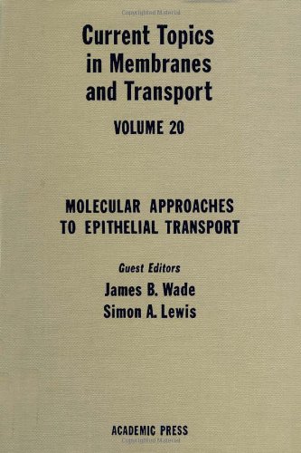 Stock image for Current Topics in Membranes and Transport, V. 20: Molecular Approaches to Epithelial Transport (Current Topics in Membranes, 20) for sale by Zubal-Books, Since 1961
