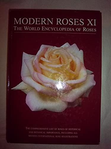 Stock image for Modern Roses XI: The World Encyclopedia of Roses for sale by Jenson Books Inc