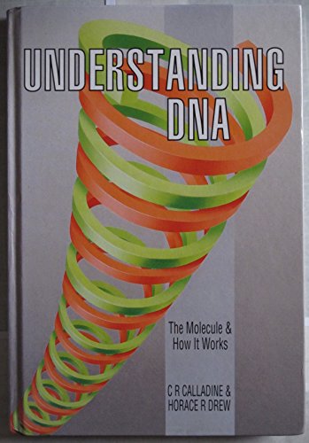 Stock image for Understanding DNA: The Molecule & How It Works for sale by Keeper of the Page
