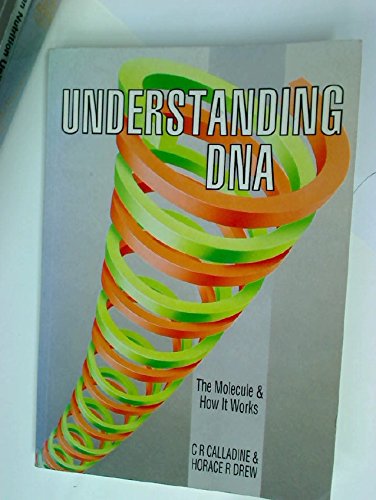 Imagen de archivo de UNDERSTANDING DNA: THE MOLECULE & HOW IT WORKS a la venta por JB's Book Vault