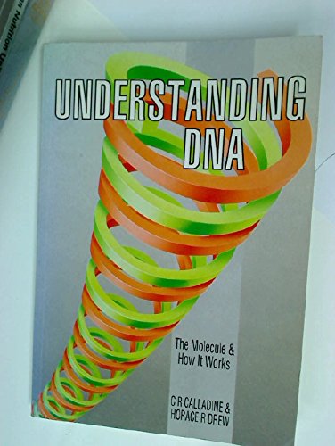 Stock image for Understanding DNA: The Molecule and How it Works for sale by WorldofBooks