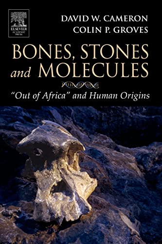 Beispielbild fr Bones, Stones and Molecules : Out of Africa and Human Origins zum Verkauf von Better World Books