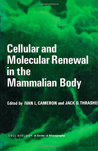 Stock image for Cellular and Molecular Renewal in the Mammalian Body for sale by Better World Books Ltd