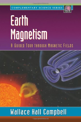 9780121581640: Earth Magnetism: A Guided Tour Thhrough Magnetic Fields: A Guided Tour through Magnetic Fields