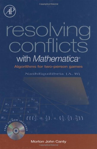 Imagen de archivo de Resolving Conflicts with Mathematica: Algorithms for Two-Person Games a la venta por HPB-Red