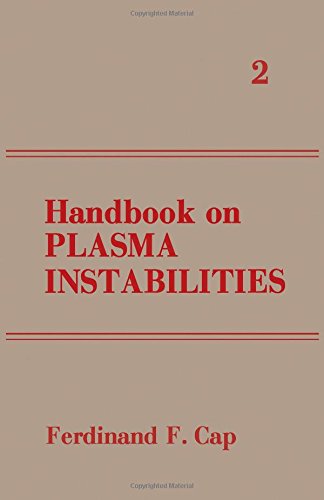 Handbook on Plasma Instabilities, Volume 2