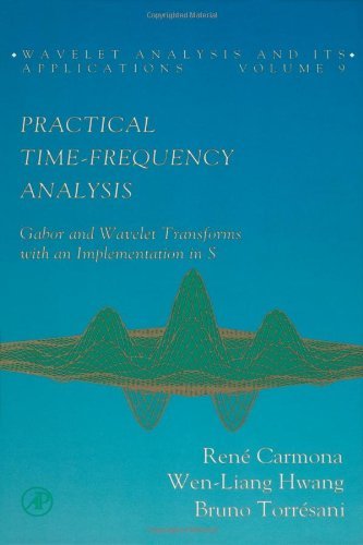 Imagen de archivo de Practical Time-Frequency Analysis Vol. 9 : Gabor and Wavelet Transforms, with an Implementation in S a la venta por Better World Books