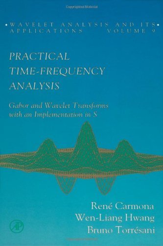 9780121601706: Practical Time-Frequency Analysis. Gabor and Wavelet Transforms with an Implementation in S