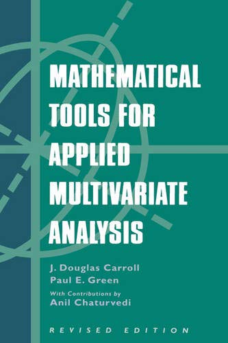 Mathematical Tools for Applied Multivariate Analysis, Revised Edition (9780121609542) by Carroll, J. Douglas; Green, Paul