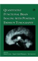 Quantitative Functional Brain Imaging with Positron Emission Tomography.