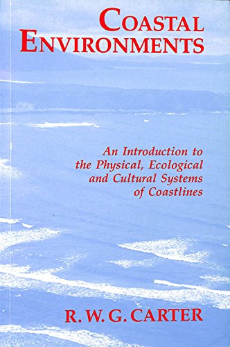 Imagen de archivo de Coastal Environments: An Introduction to the Physical, Ecological, and Cultural Systems of Coastlines a la venta por ThriftBooks-Atlanta