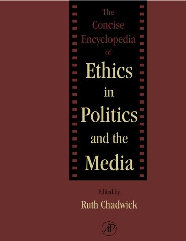 Imagen de archivo de The Concise Encyclopedia of Ethics in Politics and the Media a la venta por Better World Books