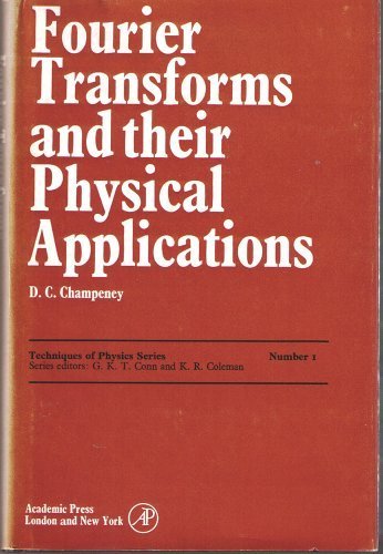 9780121674502: Fourier Transforms and Their Physical Applications