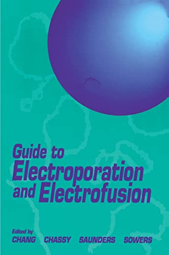Stock image for Guide to Electroporation and Electrofusion for sale by Better World Books Ltd