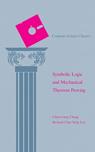 Imagen de archivo de Symbolic Logic and Mechanical Theorem Proving a la venta por Better World Books
