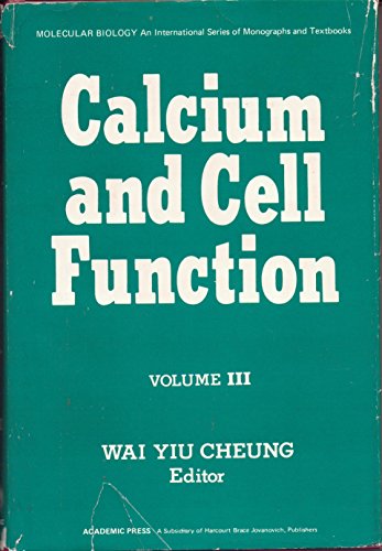 Calcium and Cell Function, Volume III Molecular Biology - An International Series of Monographs a...