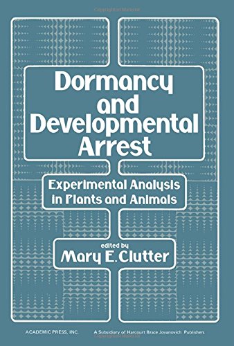 Stock image for Dormancy and Developmental Arrest : Experimental Analysis in Plants and Animals for sale by Better World Books