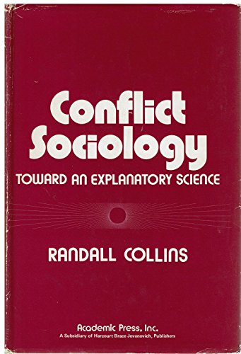 Stock image for Conflict Sociology : Toward an Explanatory Science for sale by Better World Books