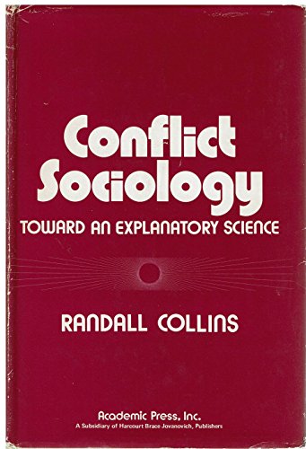9780121813505: Conflict Sociology: Toward an Explanatory Science