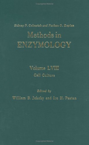 Methods in Enzymology. Volume LVIII (58). Cell Culture. - Jakoby, William B., und Ira H. Pastan