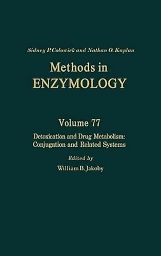 Beispielbild fr Methods in Enzymology, Volume 77: Detoxication and Drug Metabolism: Conjugation and Related Systems zum Verkauf von The Book Exchange