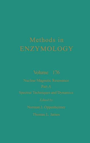 9780121820770: Methods in Enzymology, Volume 176: Nuclear Magnetic Resonance, Part A: Special Techniques and Dynamics