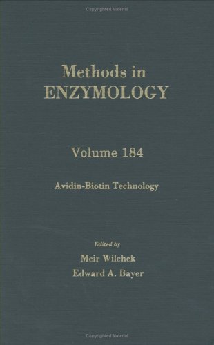 Methods in Enzymology Volume 184: Avidin-Biotin Technology,