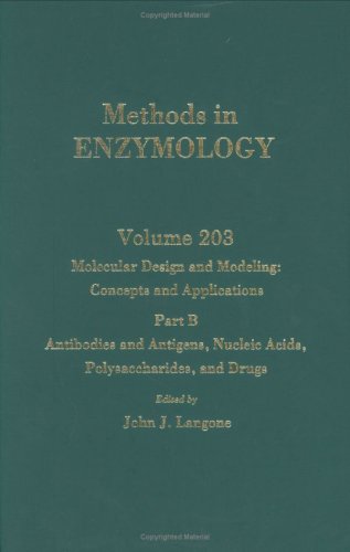 Stock image for Molecular Design and Modeling: Concepts and Applications, Part B: Antibodies and Antigens, Nucleic Acids, Polysaccharides, and Drugs Pt. B for sale by Better World Books