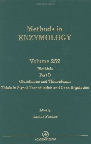 Stock image for Methods in Enzymology (Volume 252): Biothiols, Part B - Glutathione and Thiredoxin: Thiols in Signal Transduction and Gene Regulation for sale by Anybook.com