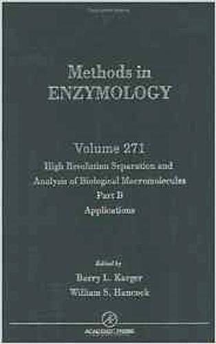 Beispielbild fr Methods in Enzymology (Volume 271): High Resolution Separation and Analysis of Biological Macromolecules, Part B - Applications zum Verkauf von Anybook.com