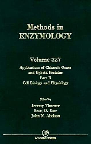 Stock image for Methods in Enzymology: Applications of Chimeric Genes and Hybrid Proteins: Cell Biology and Physiology (Volume 327.B) for sale by Anybook.com