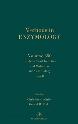 9780121822538: Guide to Yeast Genetics and Molecular Cell Biology, Part B: 350 (Methods in Enzymology): Volume 350