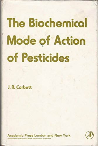 9780121878504: Biochemical Mode of Action of Pesticides