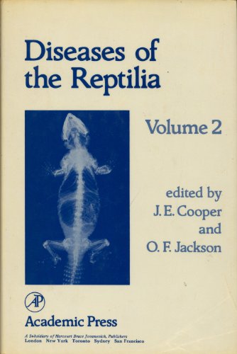Diseases of the Reptilia, Vol. 2 (9780121879020) by Cooper, J. E.