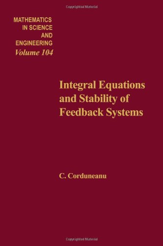 9780121883508: Integral Equations and Stability of Feedback Systems (Mathematics in Science & Engineering)